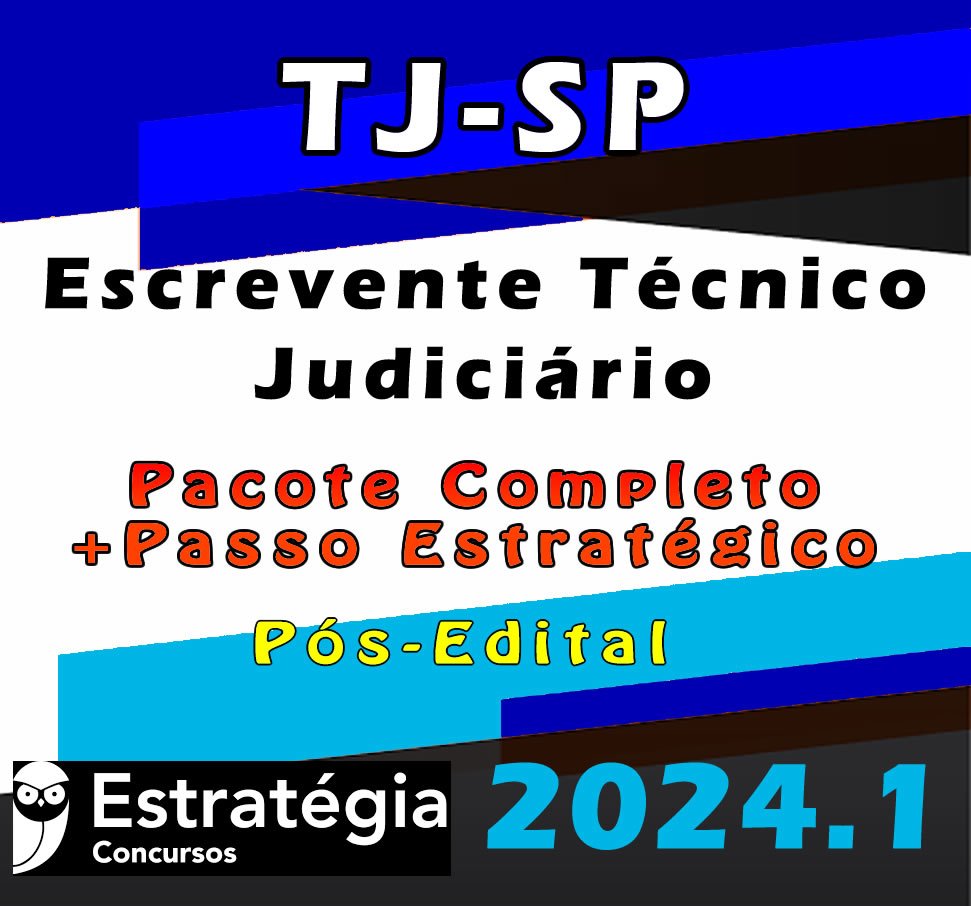 TJ SP Escrevente Tecnico Judiciario curso 2024 pos edital