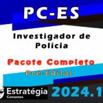 PC-ES (Investigador de Polícia) Pacote  Completo - Estrategia 2024 Pre Edital