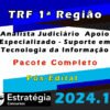 TRF 1a Regiao Analista Judiciario Apoio Especializado Suporte em Tecnologia da Informacao curso 2024