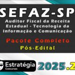SEFAZ-SP (Auditor Fiscal da Receita Estadual - Tecnologia da Informação e Comunicação) Pacote Completo - 2025 (Pós-Edital)