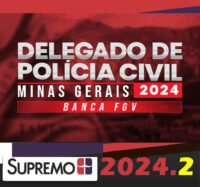 Delegado de Policia Civil Minas Gerais 2024 Banca FGV curso supremotv