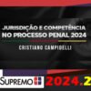 Jurisdicao e Competencia no Processo Penal 2024 Cristiano Campidelli supremo2024