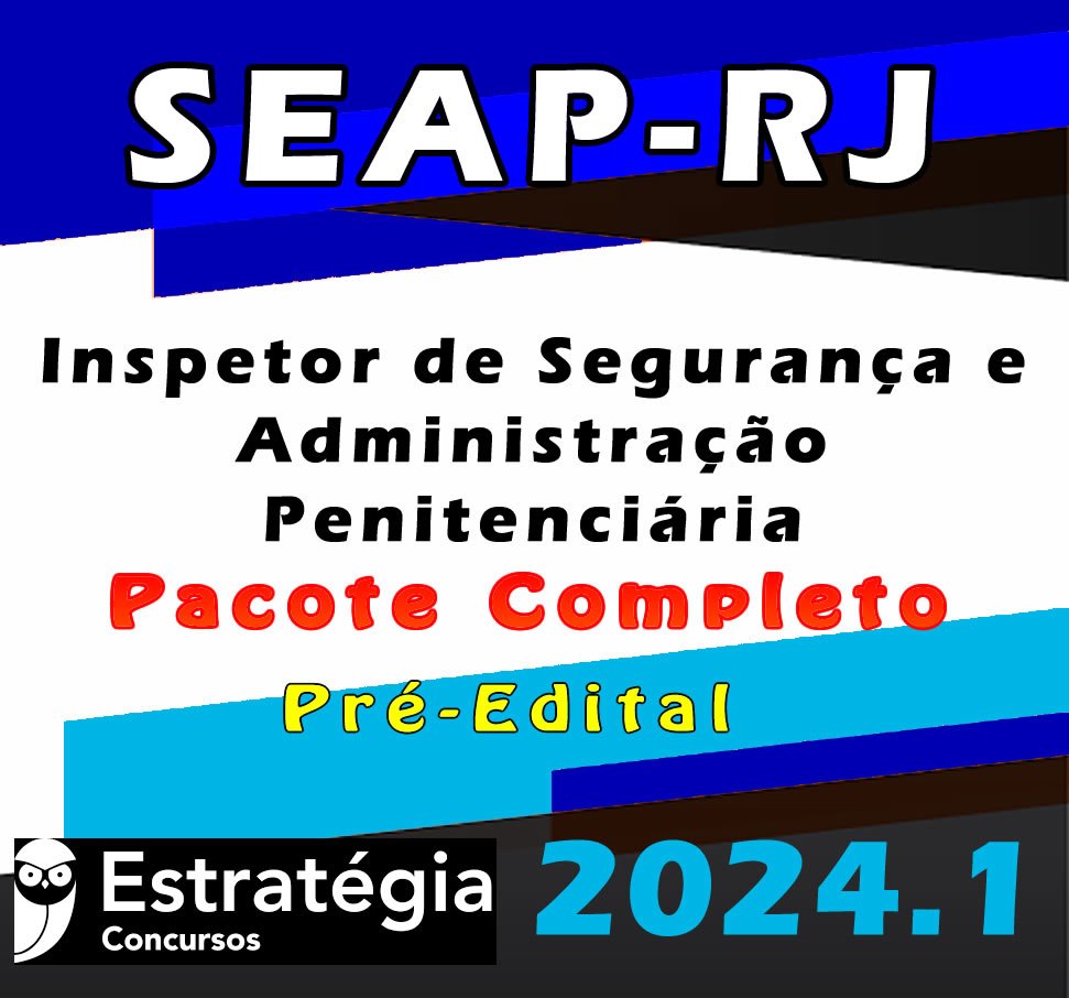 SEAP RJ Policia Penal RJ Inspetor de Seguranca e Administracao Penitenciaria 2024 curso