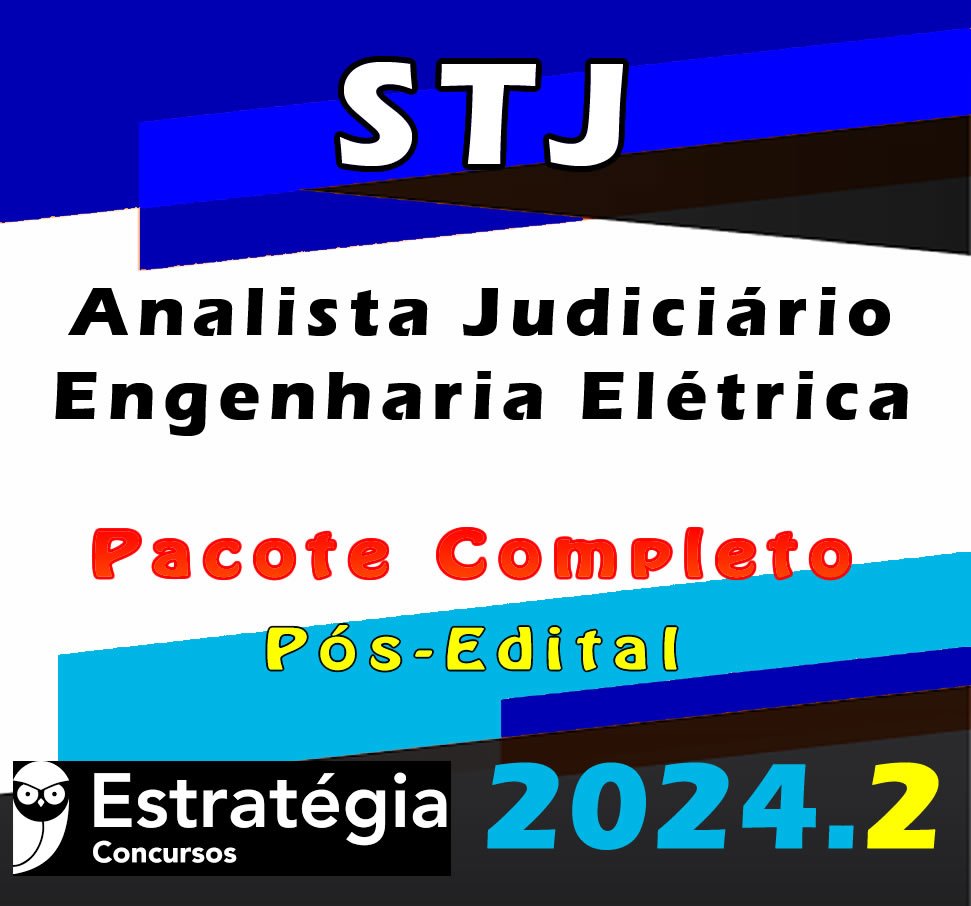 STJ Analista Judiciario Engenharia Eletrica CURSO 2024