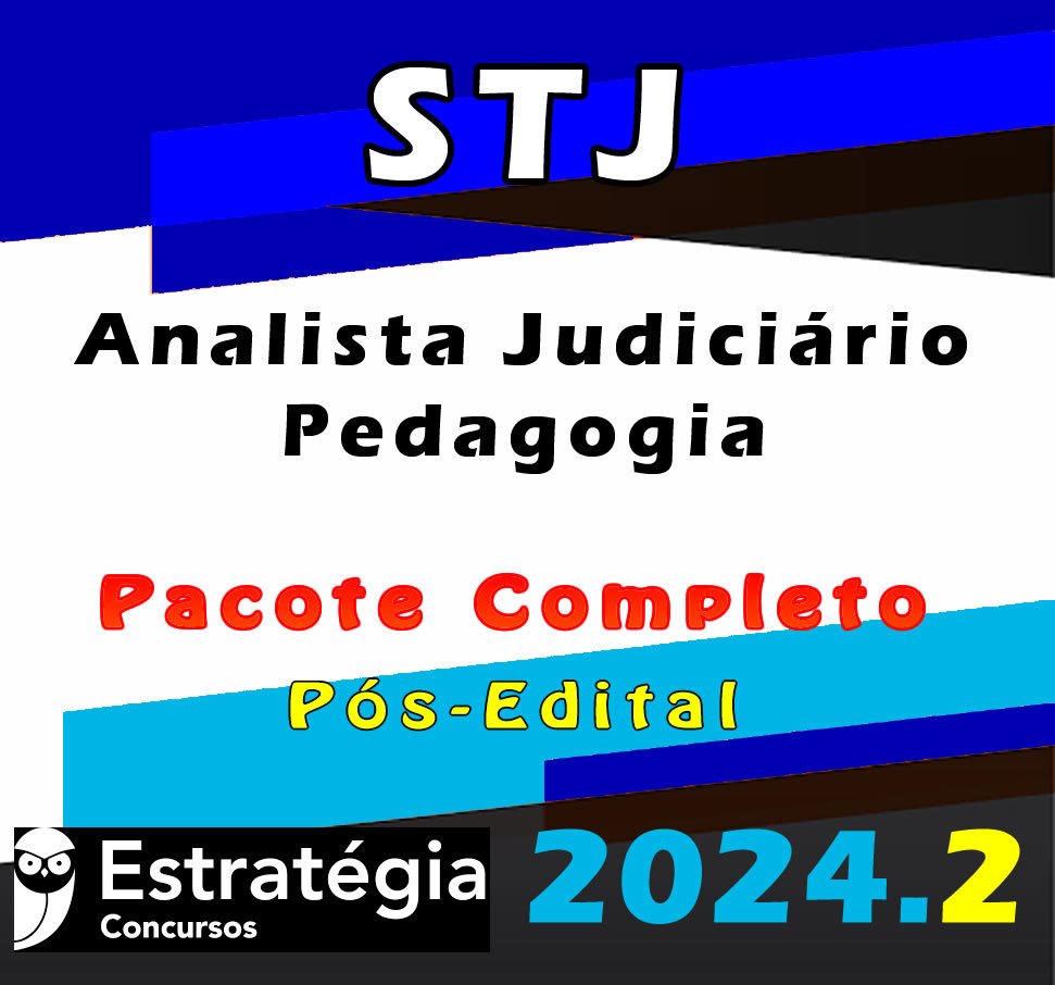 STJ Analista Judiciario Pedagogia CURSO 2024