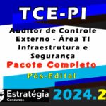 TCE-PI (Auditor de Controle Externo - Área TI - Infraestrutura e Segurança) Pacote - Estrategia 2024 (Pós-Edital)
