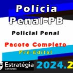 Polícia Penal-PB (Policial Penal) Pacote Completo- Estrategia 2024