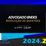 BNDES - Advogado - Turma Resolução de Questões CEAP 2024