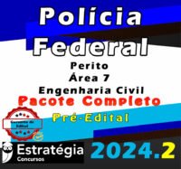 Policia Federal Perito Area 7 Engenharia Civil curso 2024