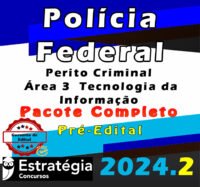 Policia Federal Perito Criminal Area 3 Tecnologia da Informacao curso 2024
