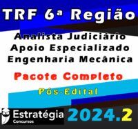 TRF 6a Regiao Analista Judiciario Apoio Especializado Engenharia Mecanica 2 2024 curso