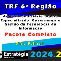 TRF 6a Regiao Analista Judiciario Apoio Especializado Governanca e Gestao da Tecnologia da Informacao curso 2024