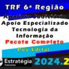 TRF 6a Regiao Analista Judiciario Apoio Especializado Tecnologia da Informacao curso 2024