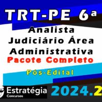 TRT PE 6a Regiao Analista Judiciario Area Administrativa curso 2024