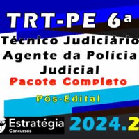 TRT PE 6a Regiao Tecnico Judiciario Agente da Policia Judicial curso 2024