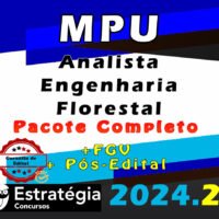 MPU (Analista - Engenharia Florestal) - Estrategia 2024 (FGV + Pós Edital) Curso com Garantia de EDITAL! Pacote Completo