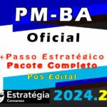 PM-BA (Oficial) Pacotaço - Estrategia 2024 Pós Edital