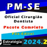 PM SE Oficial Cirurgiao Dentista Pacote 2024 Pos Edital curso