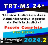 TRT MS 24a Regiao Tecnico Judiciario Area Administrativa Agente da Policia Judicialcurso 2024