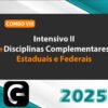 COMBO VIII INTENSIVO II DISCIPLINAS COMPLEMENTARES ESTADUAIS E FEDERAIS g7 2025
