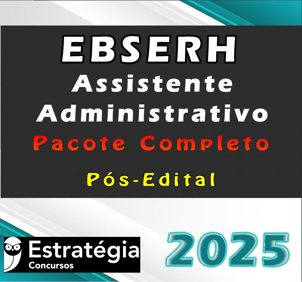 EBSERH Assistente Administrativo curso 2025
