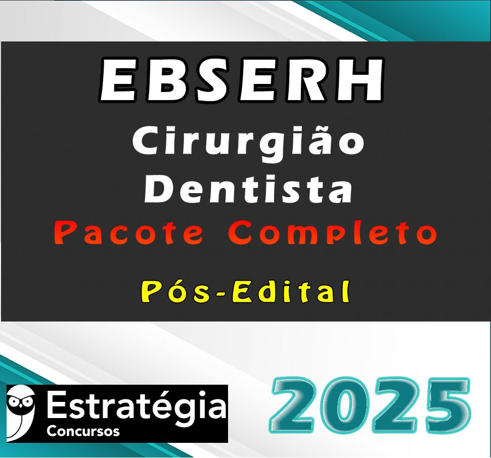 EBSERH Cirurgiao Dentista curso 2025