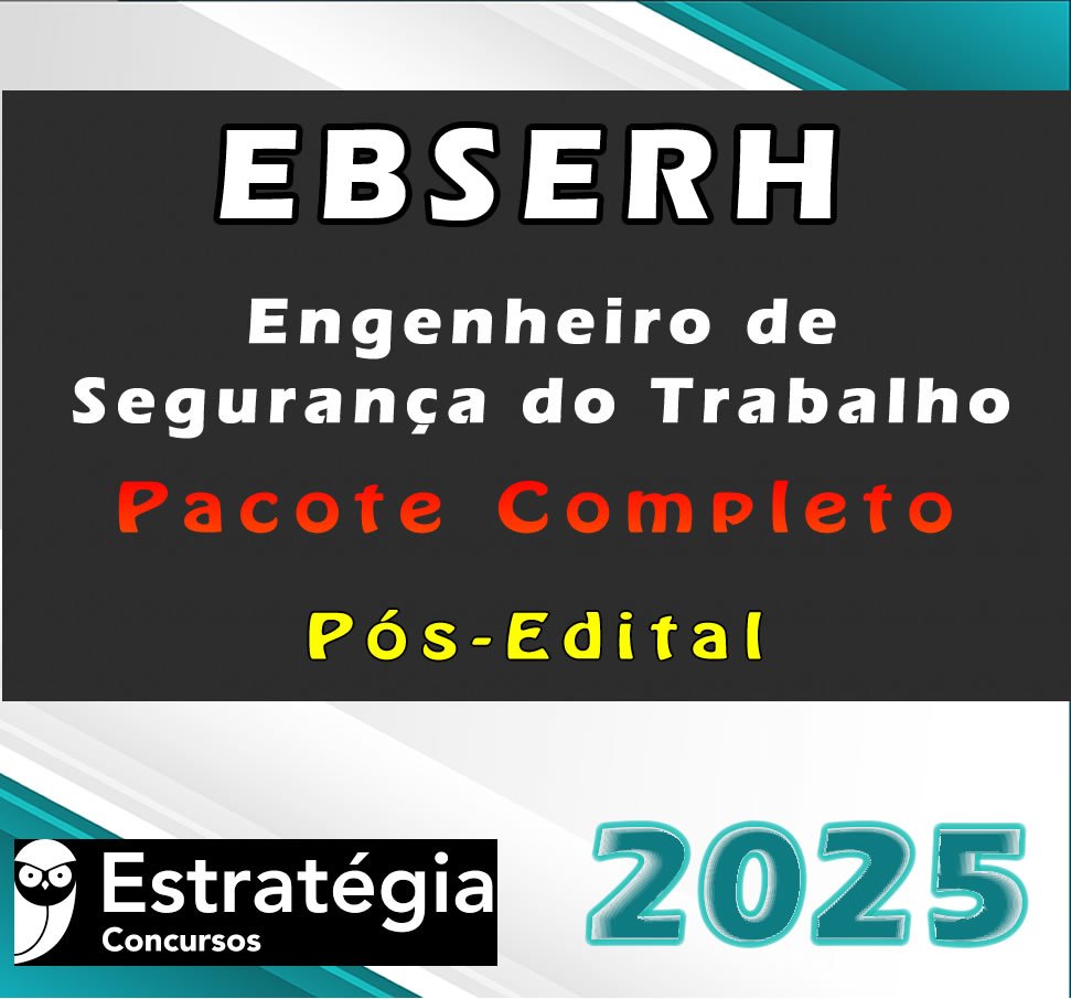 EBSERH Engenheiro de Seguranca do Trabalho curso 2025