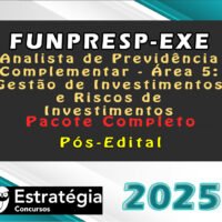 FUNPRESP EXE Analista de Previdencia Complementar Area 5 curso 2024