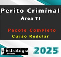 Perito Criminal Curso Regular Area TI curso 2025