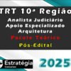TRT 10a Regiao Analista Judiciario Apoio Especializado Arquitetura curso 2025