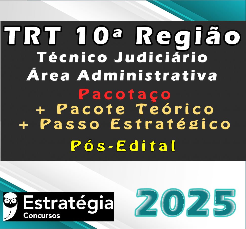 TRT 10a Regiao Tecnico Judiciario Area Administrativa curso 2025
