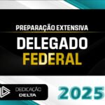 DPF - Preparação Extensiva Delegado Federal - Dedicação Delta 2025 + Brinde curso 2024