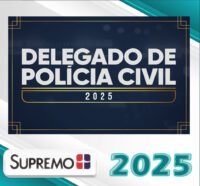 Delegado de Policia Civil 2025 supremo