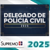 Delegado de Policia Civil 2025 supremo