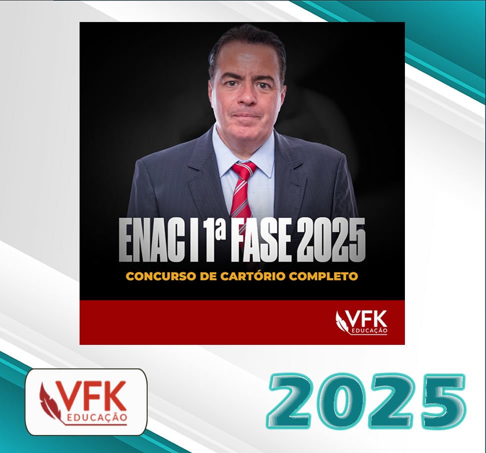 ENAC 1 Fase 2025 Concurso de Cartorio Completo vfk 2025