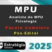 MPU (Analista do MPU - Psicologia) - Estrategia 2025 Pós Edital - Pacote Completo