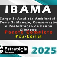 IBAMA (Cargo 3: Analista Ambiental - Tema 2: Manejo, Conservação e Reabilitação da Fauna Silvestre)  Pacote Completo (Pós-Edital) - Estrategia 2025