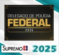 DPF Delegado Policia Federal Pre edital Supremo 2025