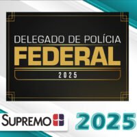 DPF Delegado Policia Federal Pre edital Supremo 2025
