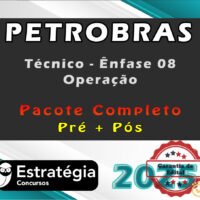 PETROBRAS (Técnico - Ênfase 08 - OperaçãoT) - Pacote Completo 2025 (Pré-Edital) COM GARANTIA - PÓS-EDITAL