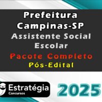 Prefeitura Campinas SP Assistente Social Escolar Pacote Teorico Estrategia 2025 Pos Edital 1