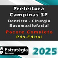Prefeitura Campinas SP Dentista Cirurgia Bucomaxilofacial Pacote Teorico Estrategia 2025 Pos Edita