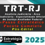 TRT-RJ Analista Judiciário - Área Judiciária - Especialidade Oficial de Justiça Avaliador Federal- Pacotaço  - Estrategia 2025 - Pós-Edital
