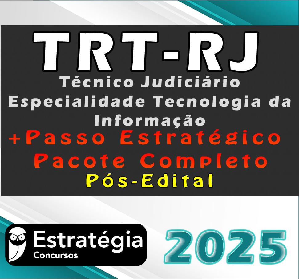 TRT RJ Tecnico Judiciario Especialidade Tecnologia da Informacao Pacotaco curso 2025 1