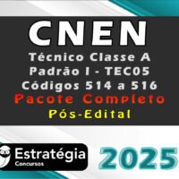 cnen Tecnico Classe A Padrao I TEC05 Codigos 514 a 516 curso 2025