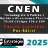 cnen Tecnologista A Padrao I Gestao e Governanca Tecnica TEL05 Codigos 308 a 309 curso 2025 1