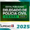 Delegado de Policia Civil Ceara 2025 Edital Publicado supremotv
