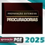 Procuradorias - Curso Extensivo [2025] Aprovação PGE