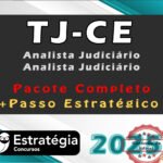 TJ-CE Analista Judiciário - Área Judiciária Pacotaço - 2025 COM GARANTIA - PÓS-EDITAL