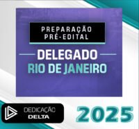 PREPARACAO PRE EDITAL DELEGADO RIO DE JANEIRO